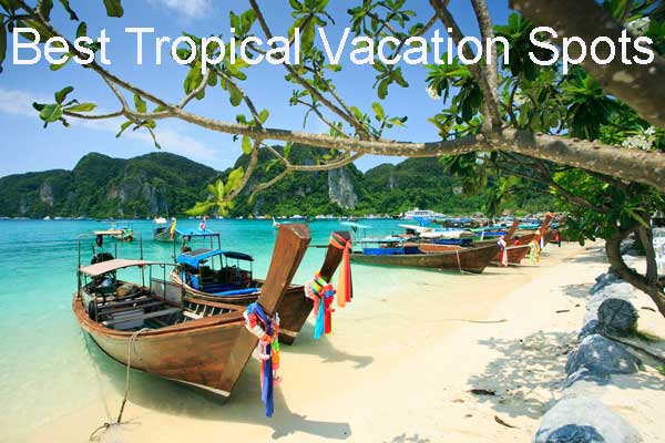 Top 10 Tropical Vacation Spots